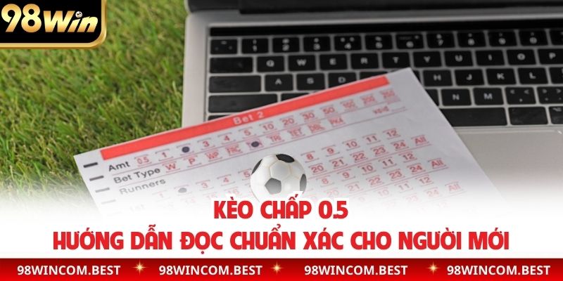 Kèo Chấp 0.5